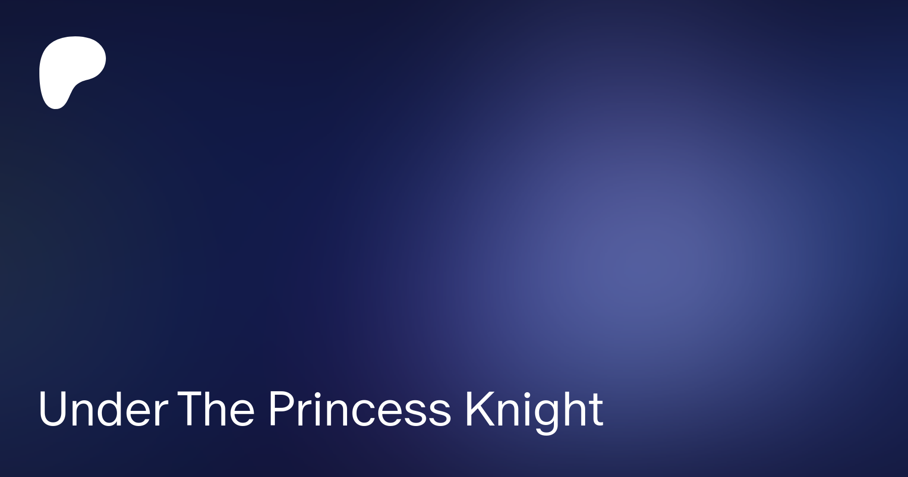 Under the princess knight