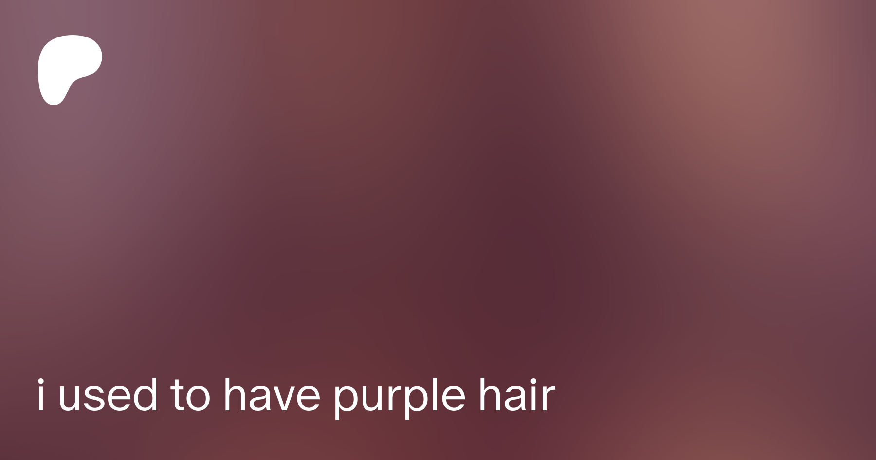 i used to have purple hair | Patreon