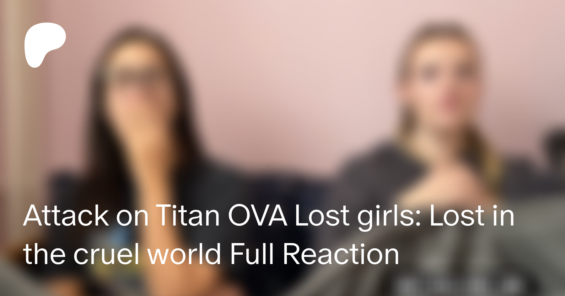 Reacting to Attack on Titan OVA: Lost Girls 2