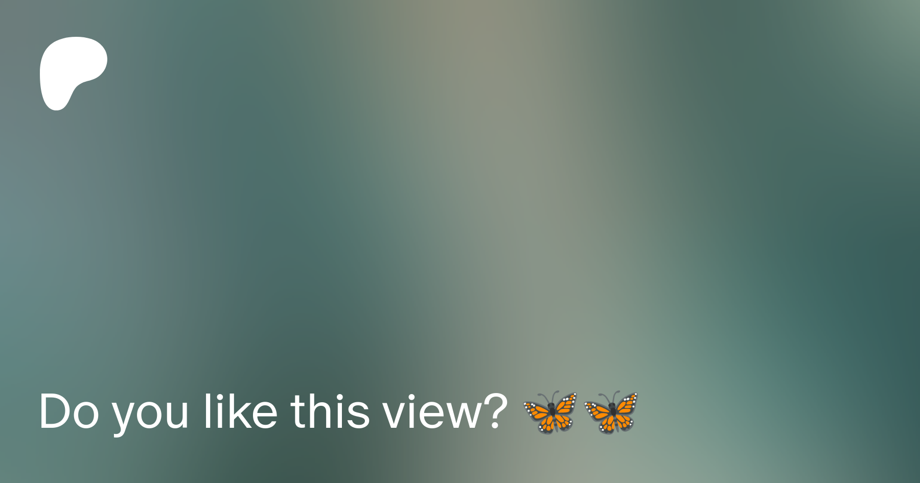 Do you like this view? 🦋🦋 | Patreon