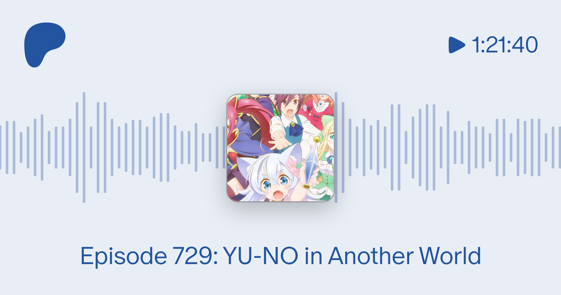 Episode 729: YU-NO in Another World – Anime Pulse