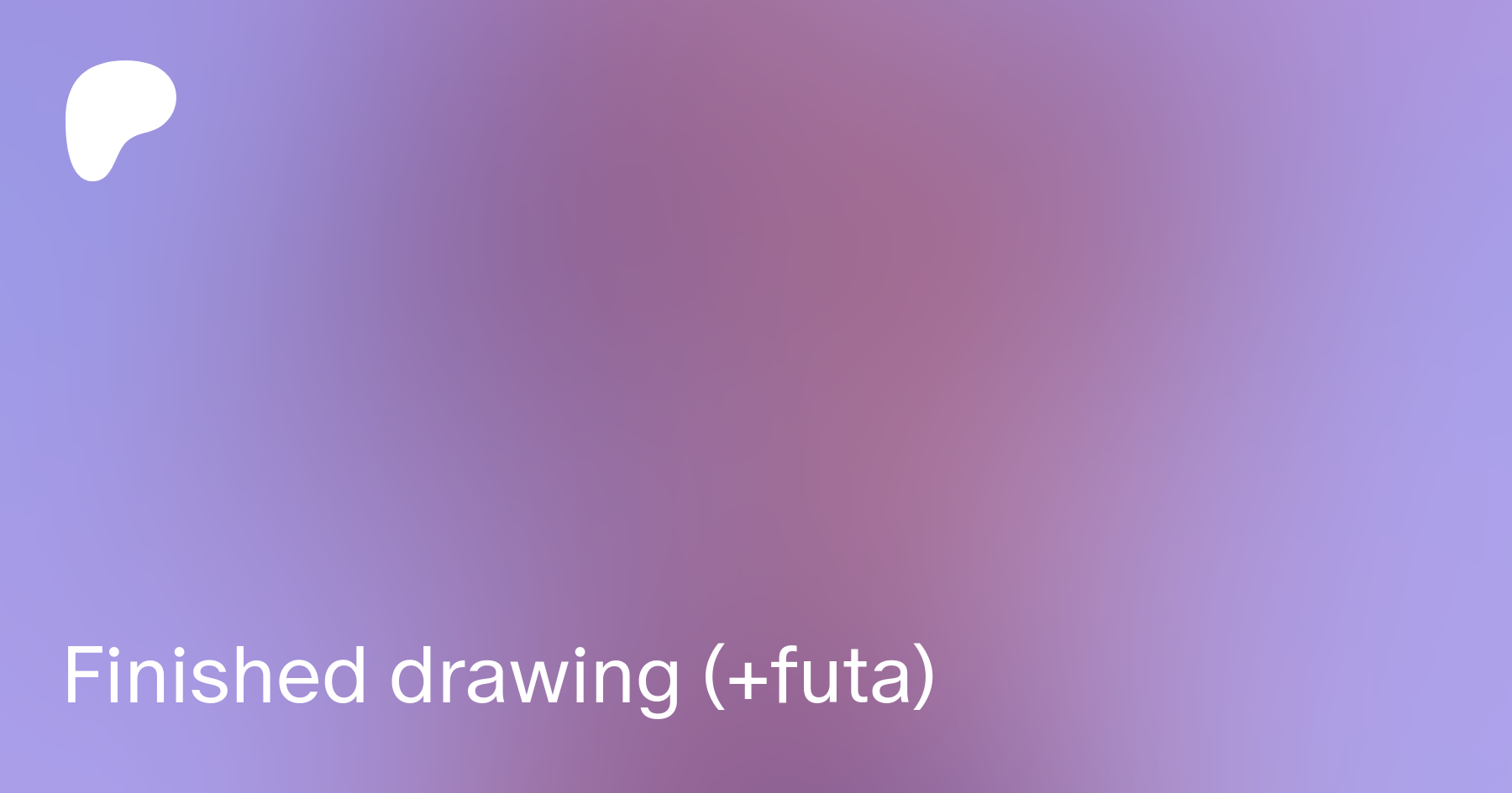 Finished drawing (+futa) | Patreon