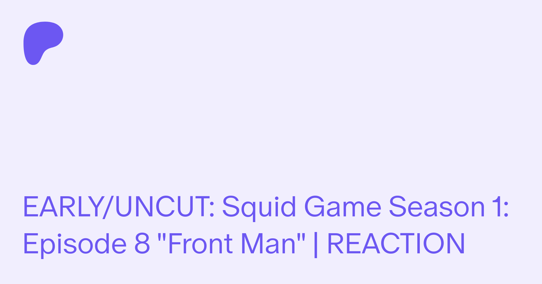 Squid Game' Season 1, Episode 8: 'Front Man