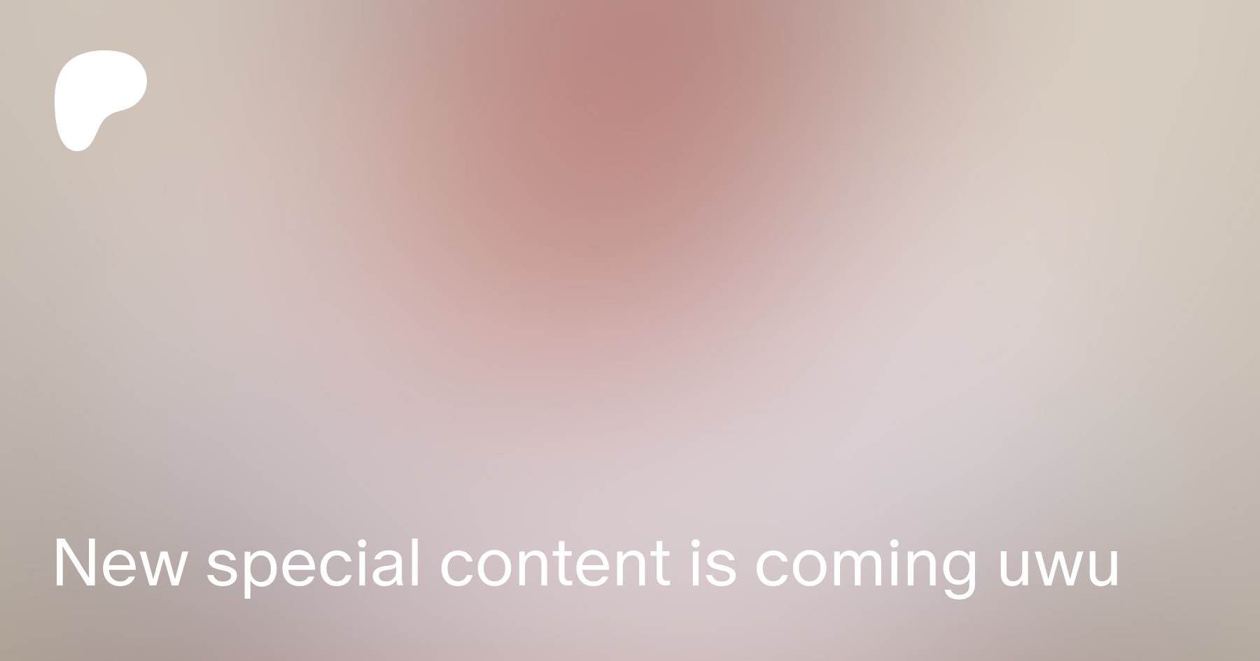 New special content is coming uwu Patreon 