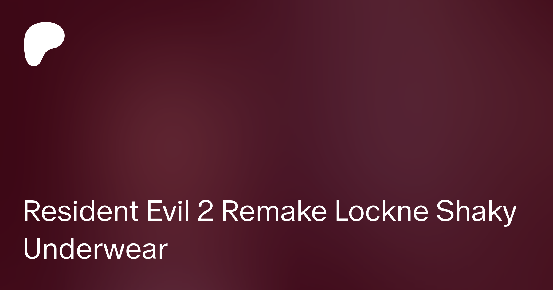 Resident Evil 2 Remake Lockne Shaky Underwear