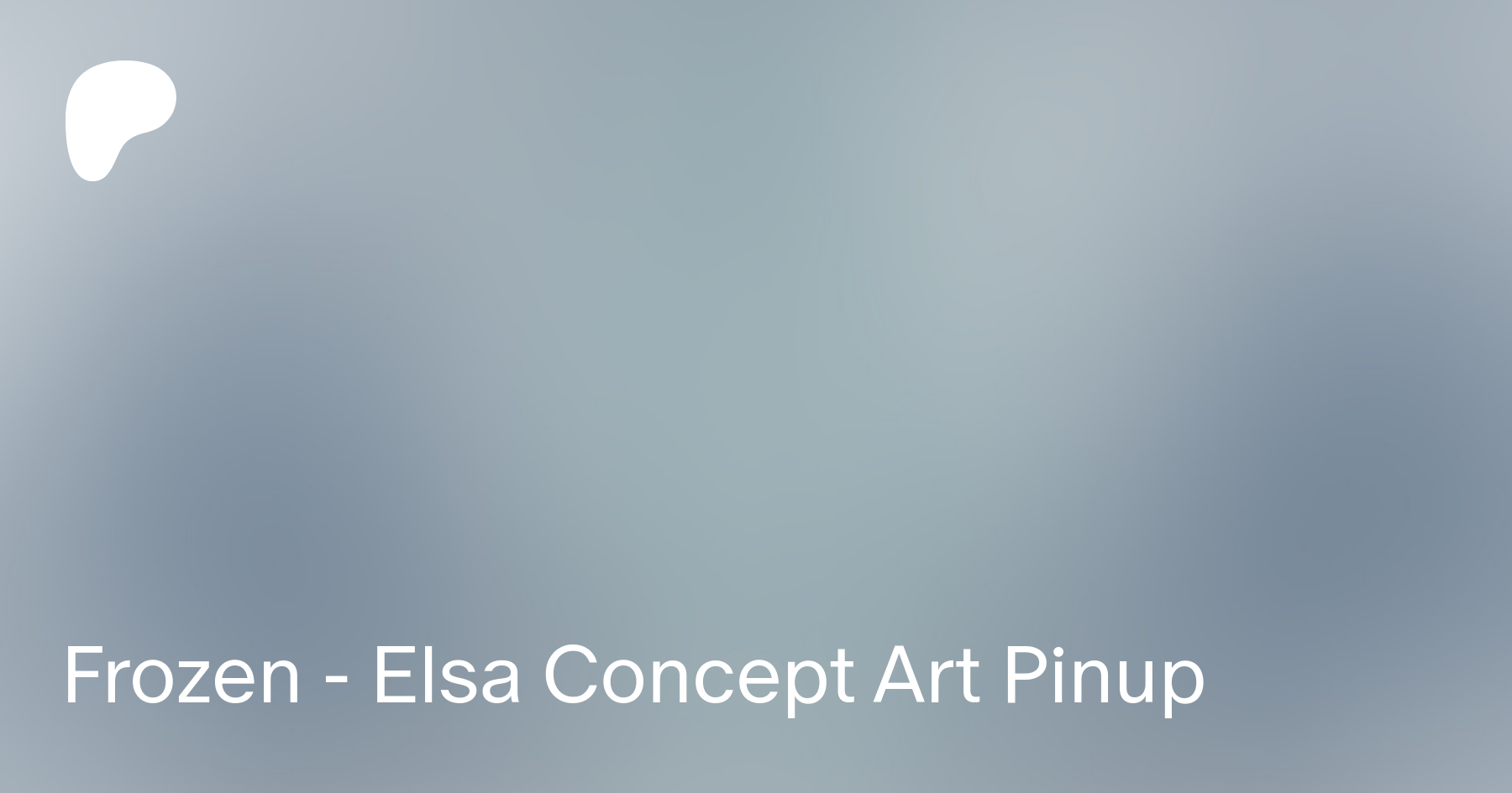 Frozen - Elsa Concept Art Pinup | Patreon