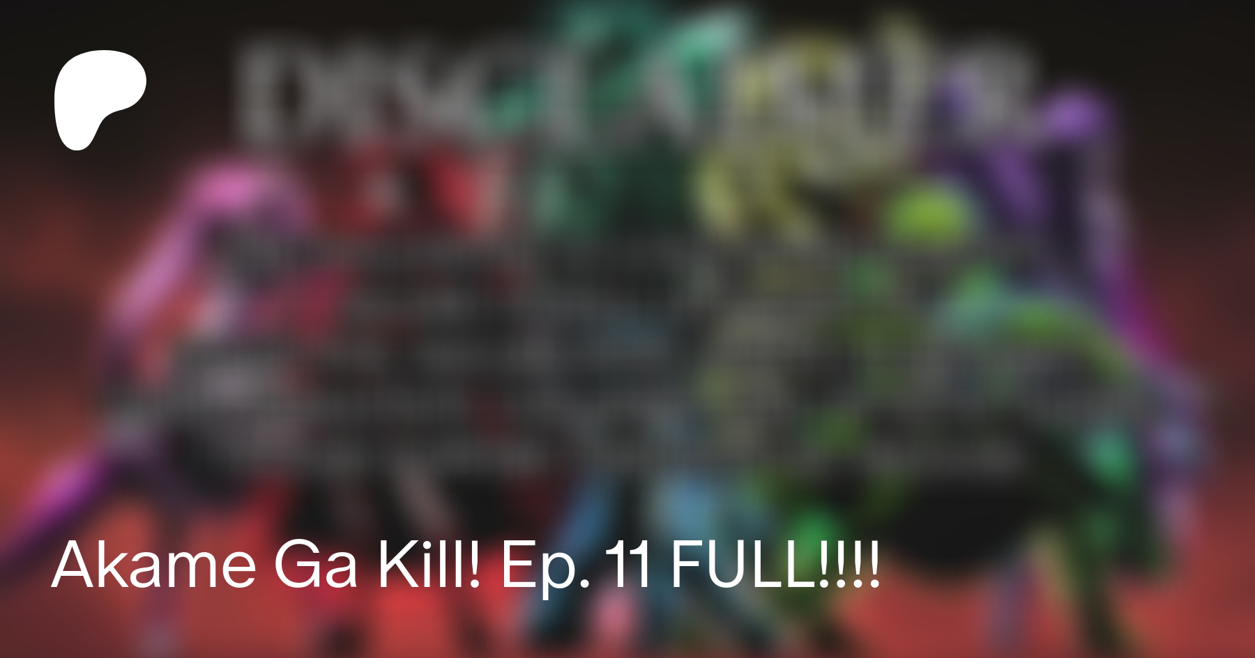 Akame Ga Kill! Abridged! - Episode 11 