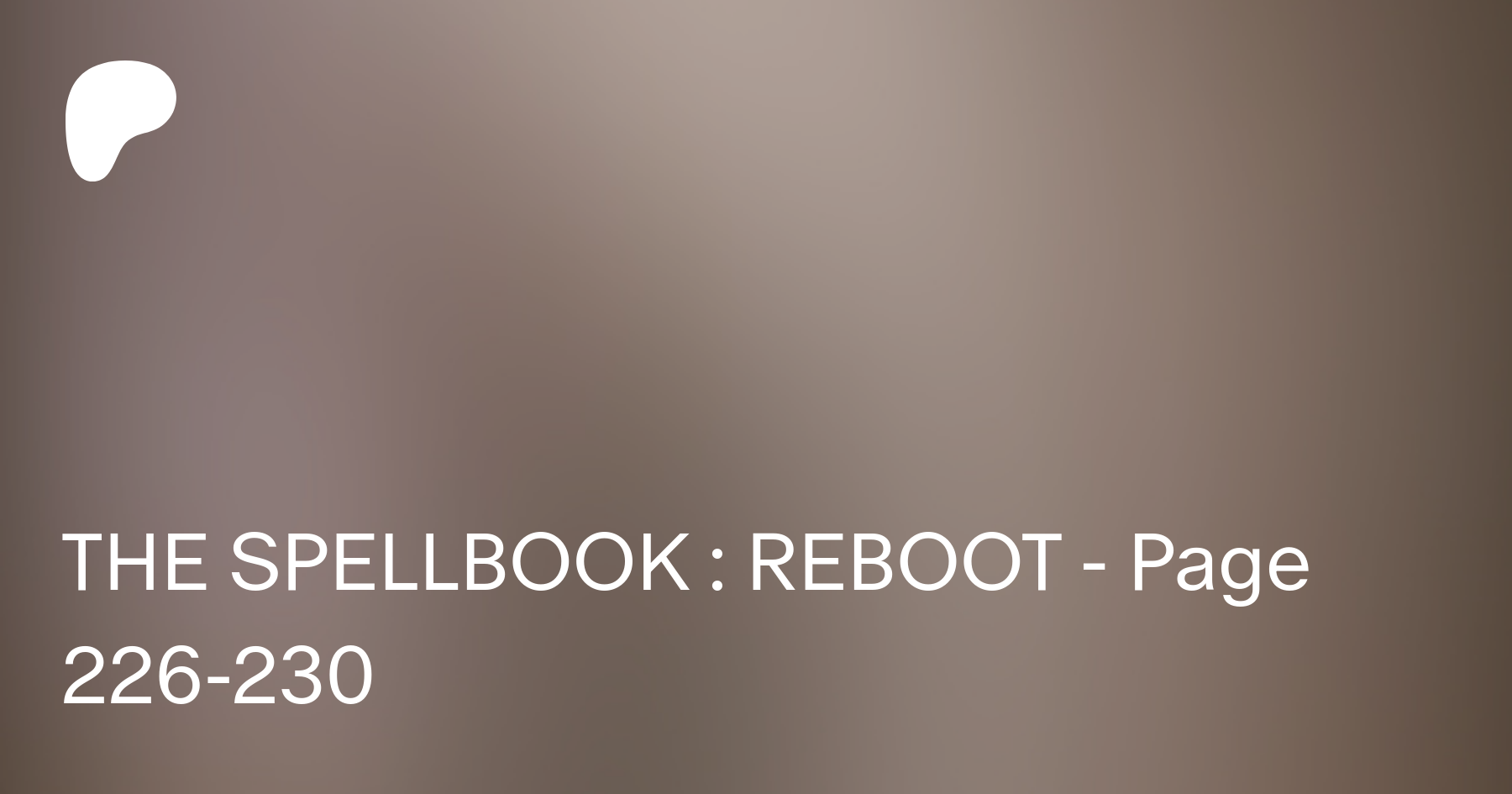 THE SPELLBOOK : REBOOT - Page 226-230 | Patreon