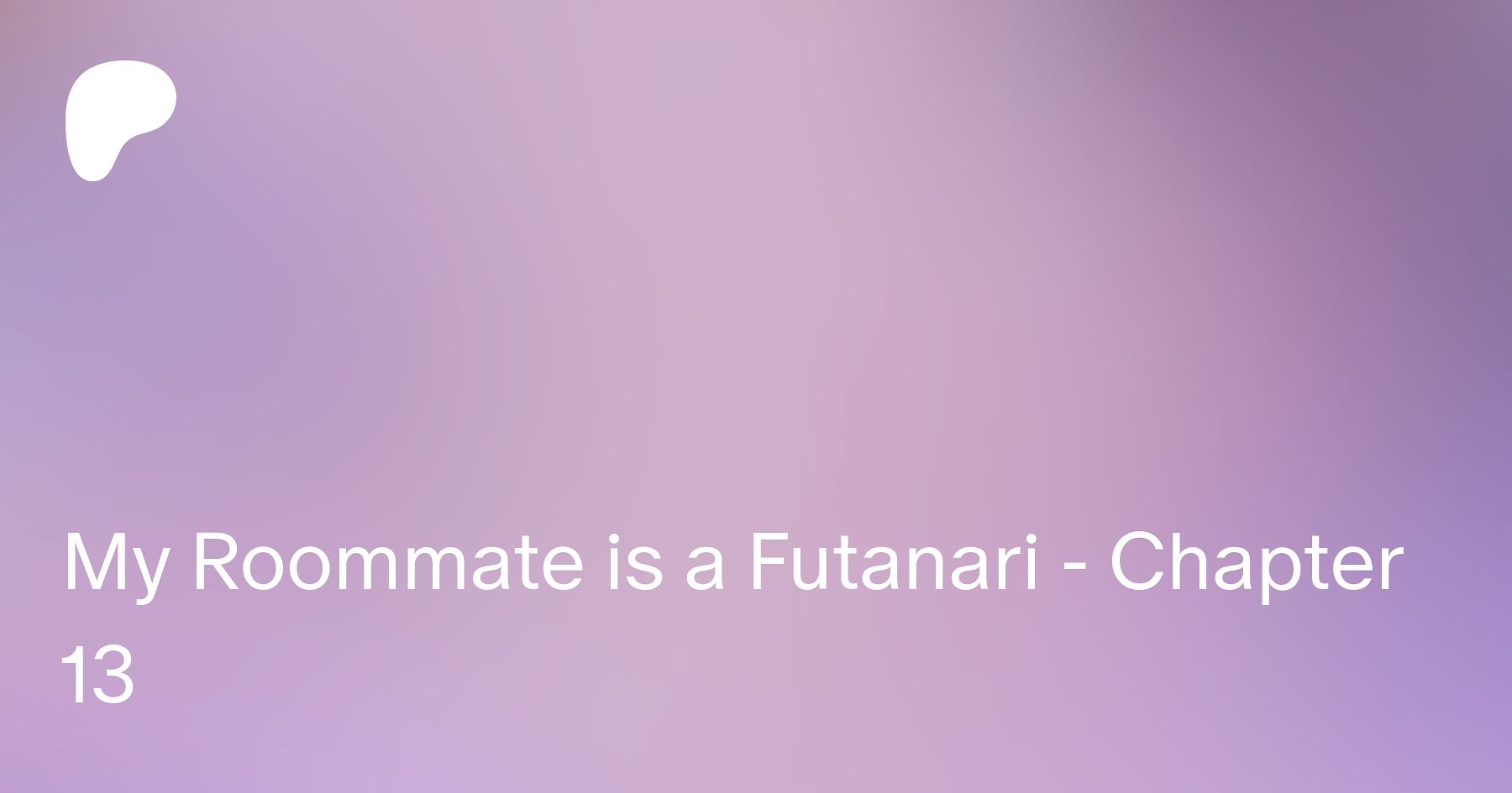 My Roommate is a Futanari - Chapter 13 | Patreon