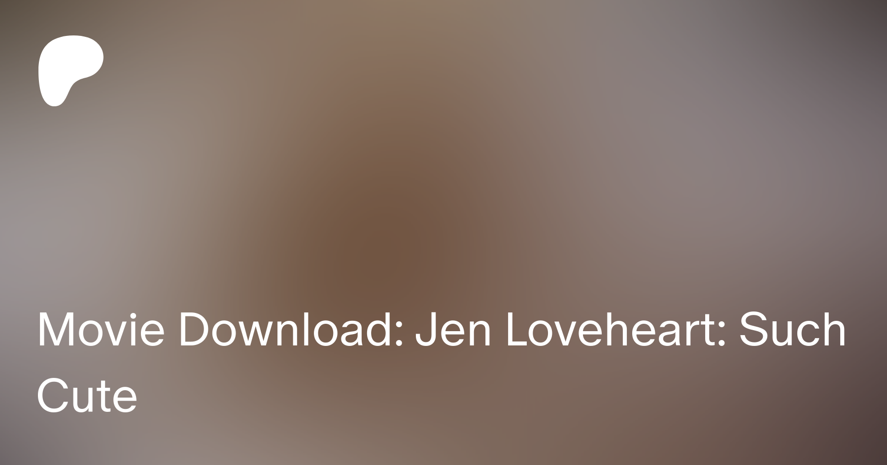 Jen Loveheart: Such Cute | Patreon