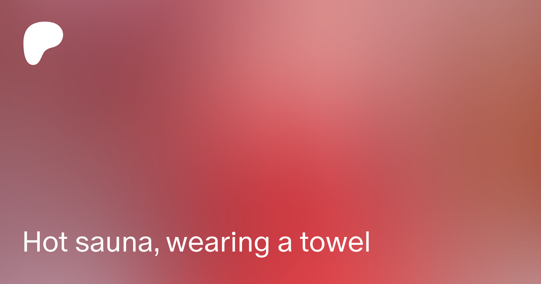 Hot sauna, wearing a towel | Patreon