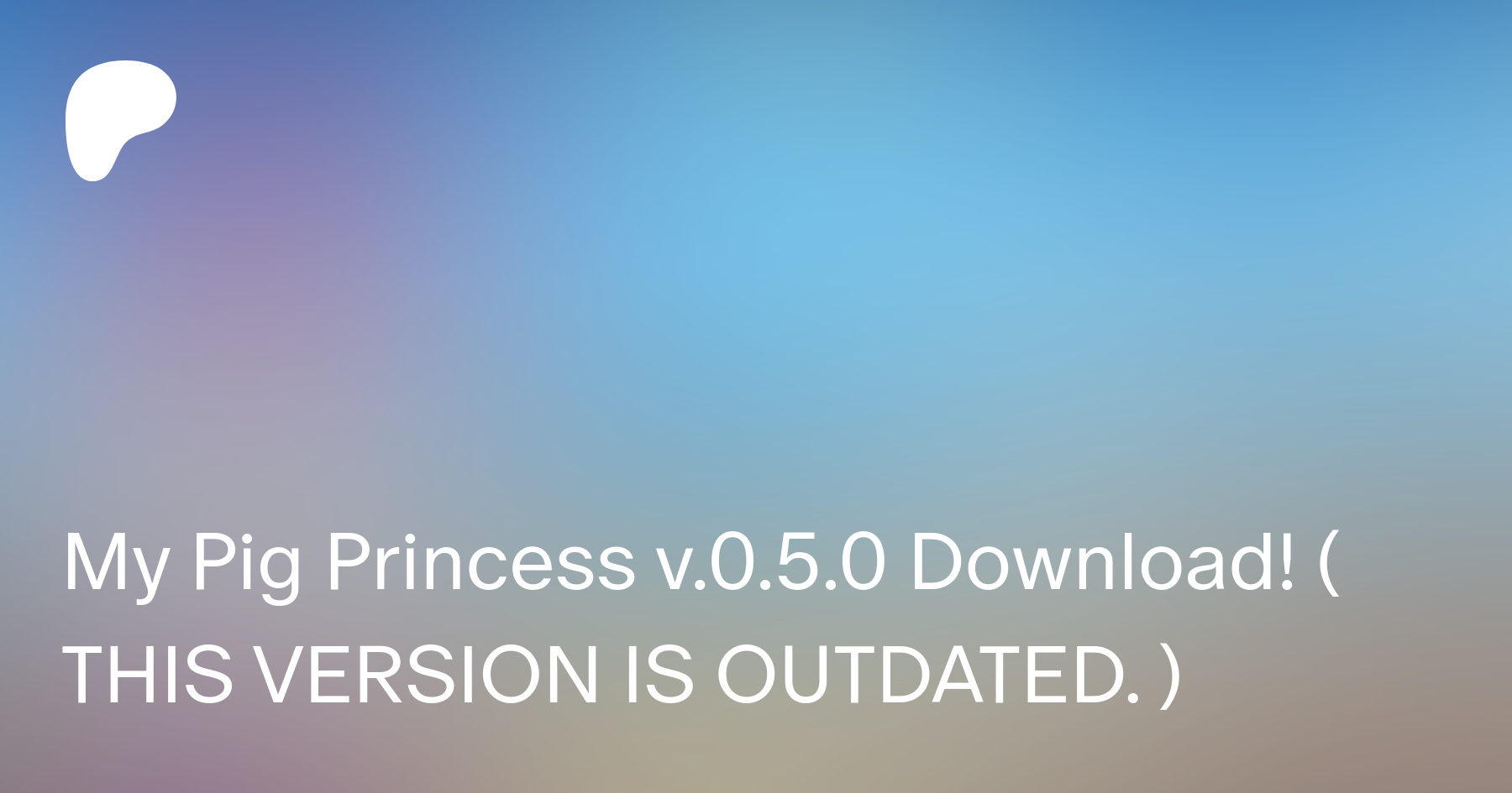 My Pig Princess v.0.5.0 Download! ( THIS VERSION IS OUTDATED. ) | Patreon