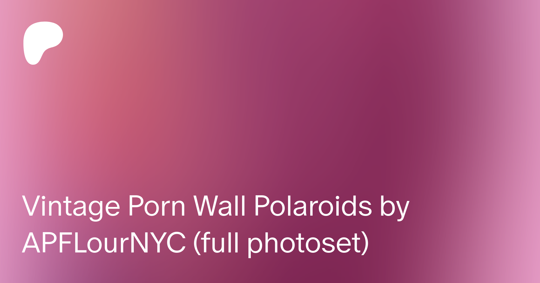 1518px x 759px - Vintage Porn Wall Polaroids by APFLourNYC (full photoset) | Patreon