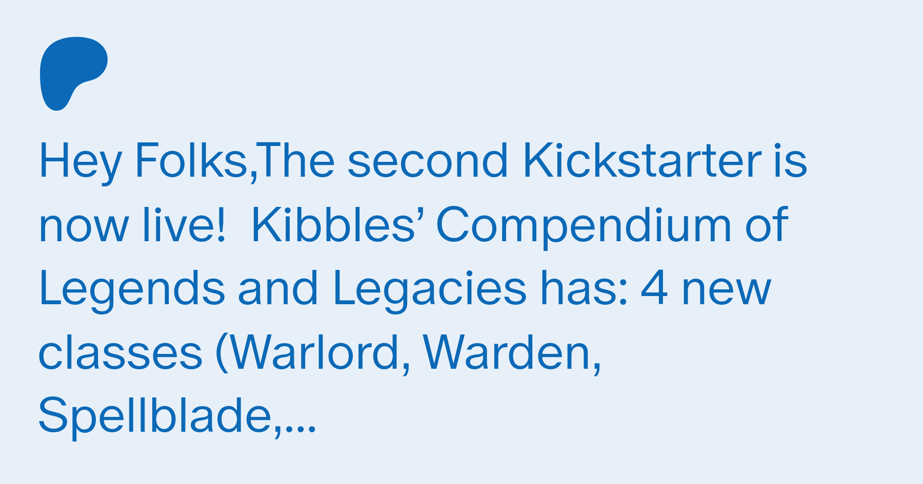 Kickstarter 2 - Kibbles' Compendium of Legends and Legacies - is LIVE!