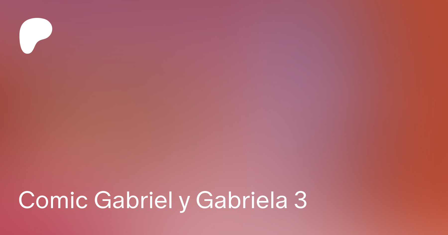 Comic Gabriel y Gabriela 3 | Patreon