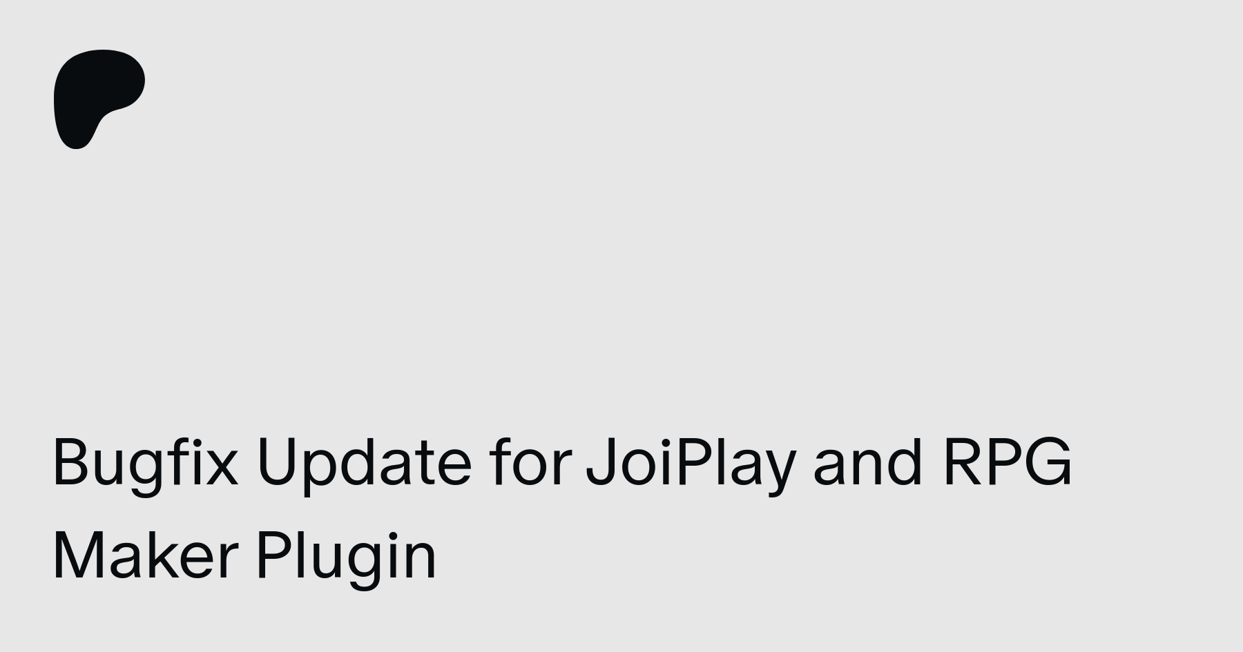 Bugfix Update for JoiPlay and RPG Maker Plugin | Patreon