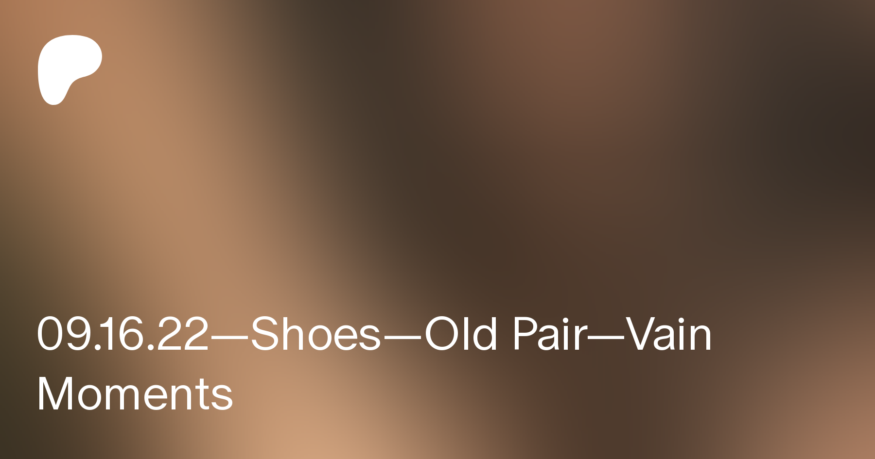 —Shoes—Old Pair—Vain Moments | Heidi Lee Bocanegra on Patreon