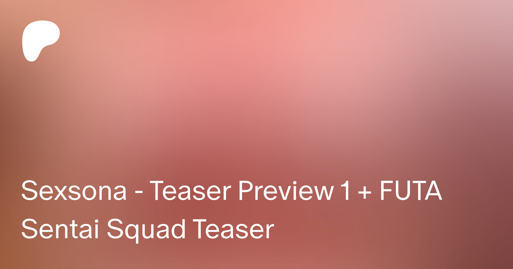 Sexsona - Teaser Preview 1 + FUTA Sentai Squad Teaser | Patreon