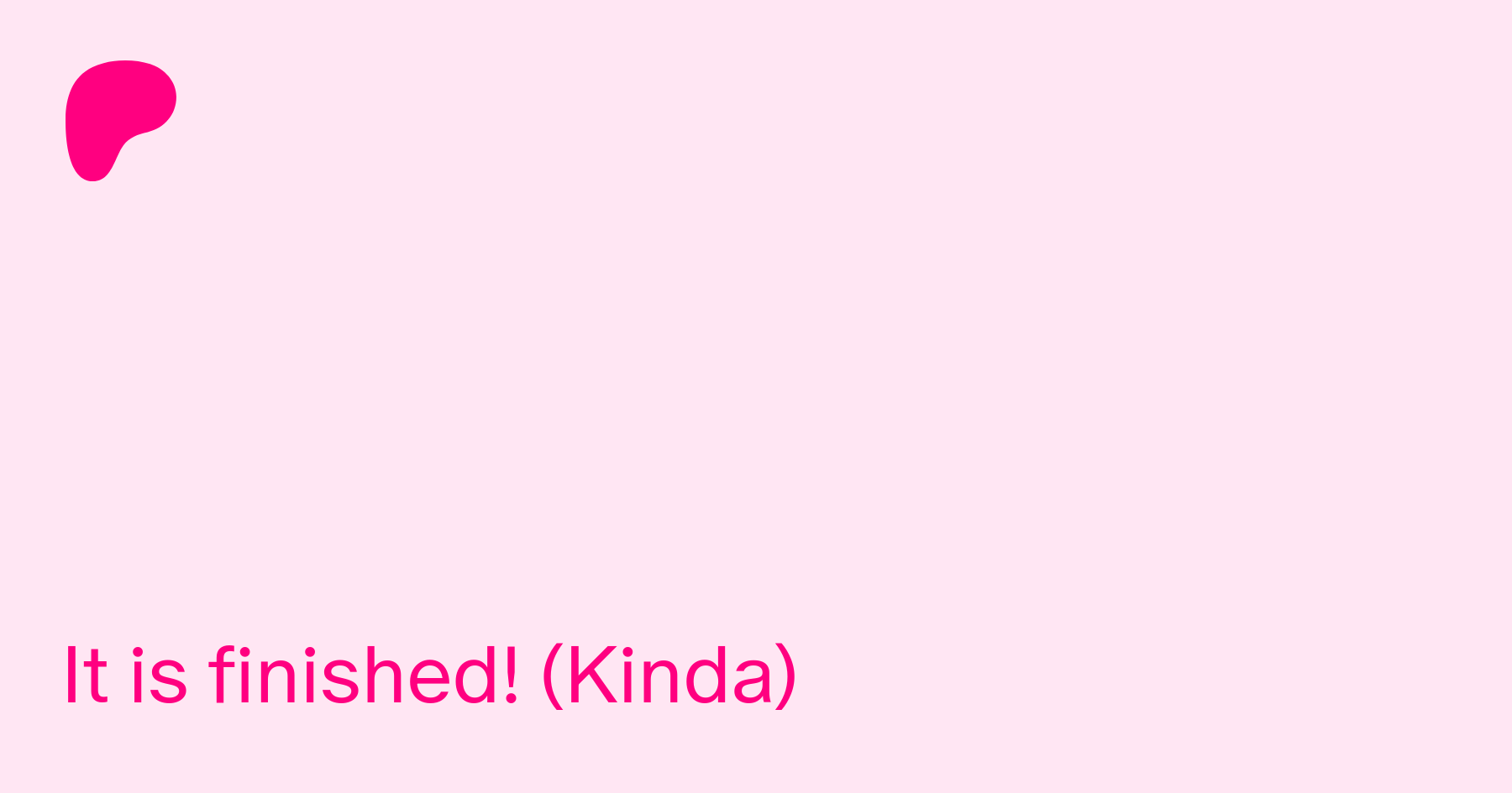 It is finished! (Kinda) | Patreon