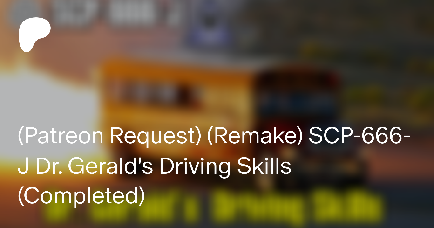 SCP-666-J Dr Gerald's Driving Skills, Wiki