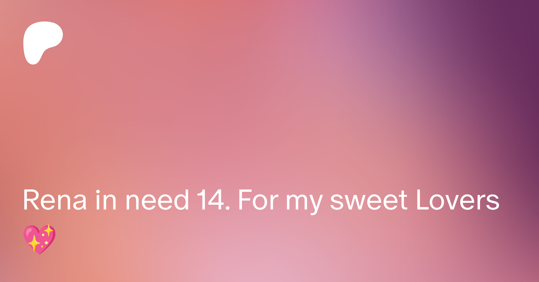 Rena in need 14. For my sweet Lovers 💖 | Patreon