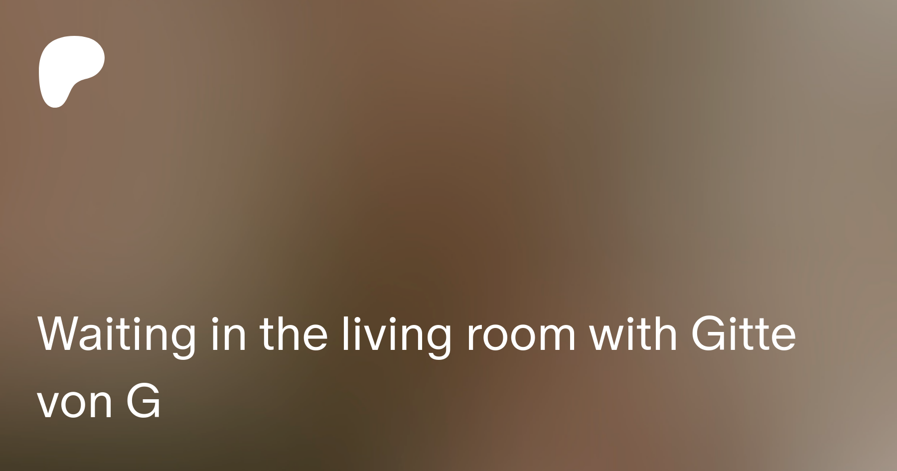 Waiting in the living room with Gitte von G | Patreon