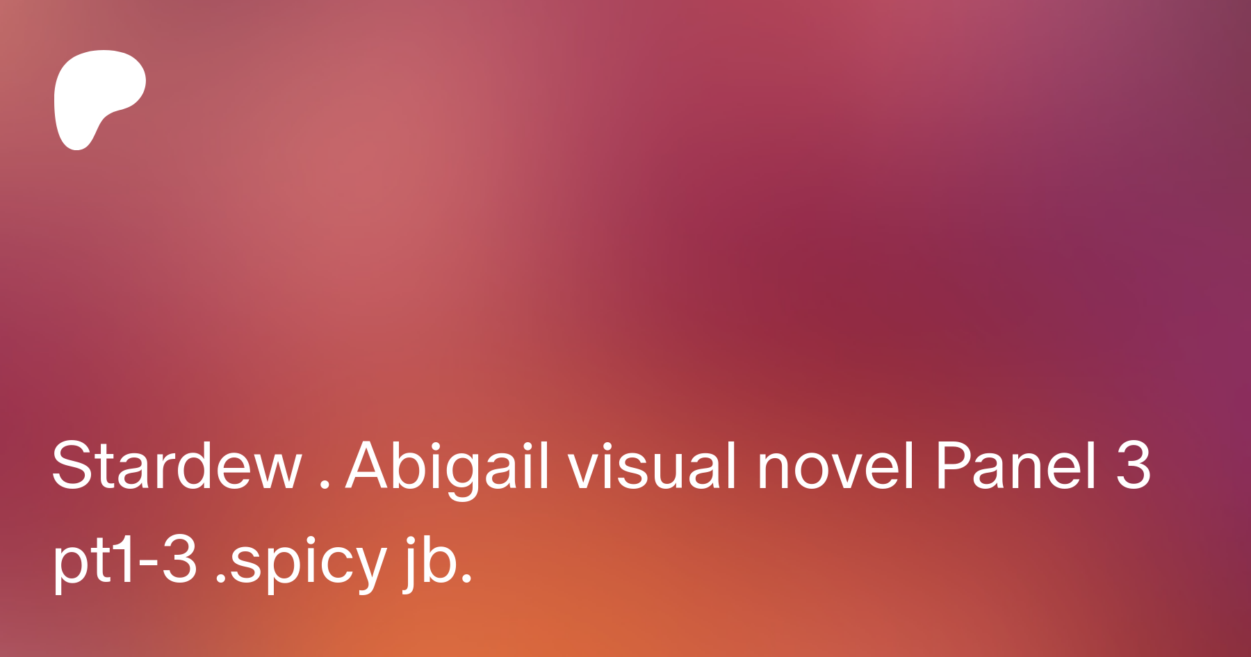Stardew . Abigail visual novel Panel 3 pt1-3 .spicy jb. | Patreon