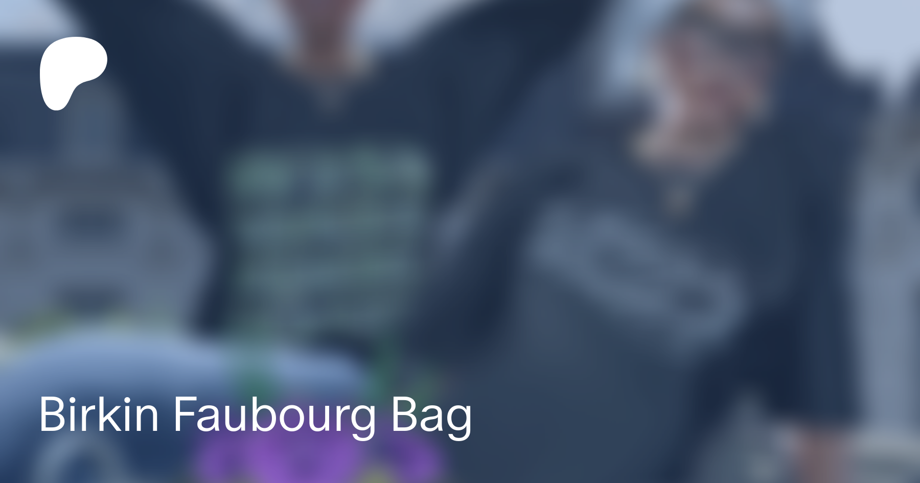 Birkin Faubourg Bag, Patreon in 2023