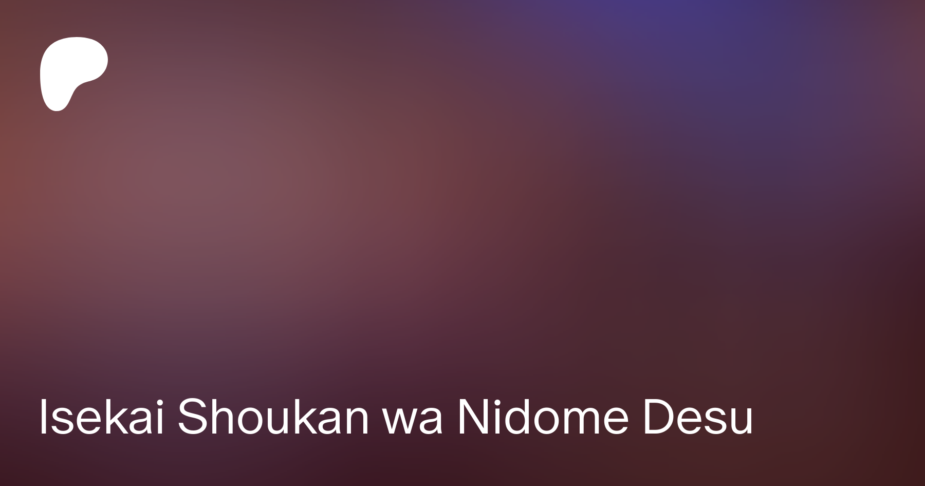 Isekai Shoukan wa Nidome desu - Official Teaser
