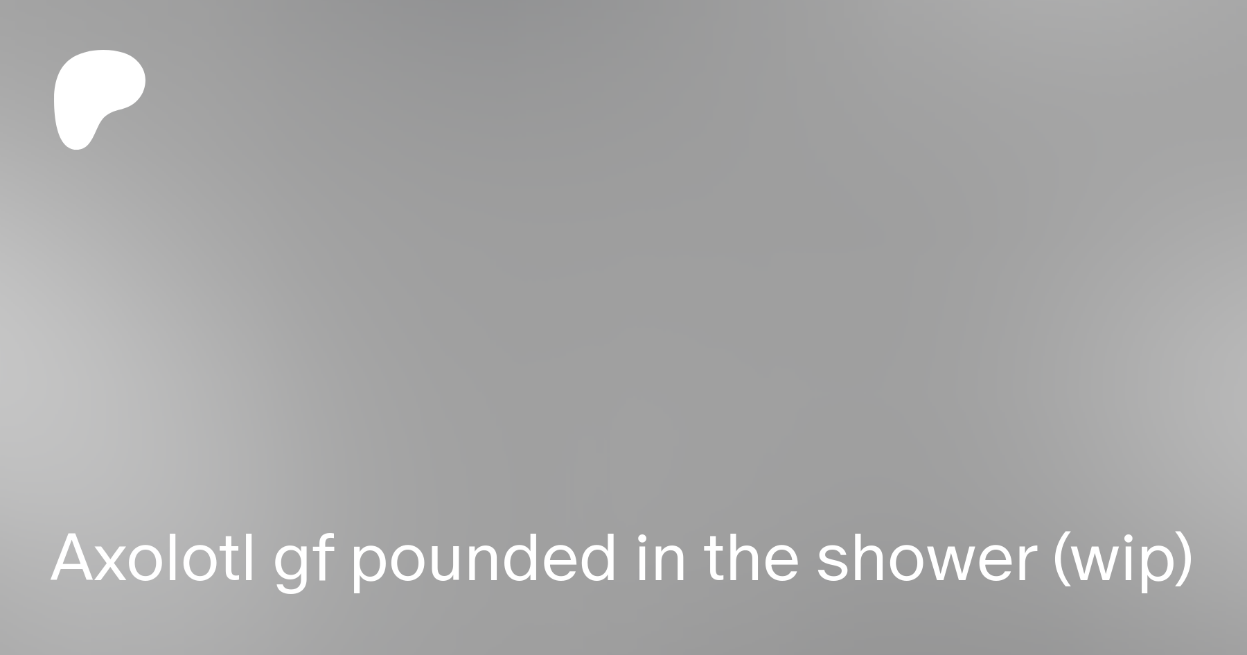 Axolotl gf pounded in the shower (wip) | Patreon