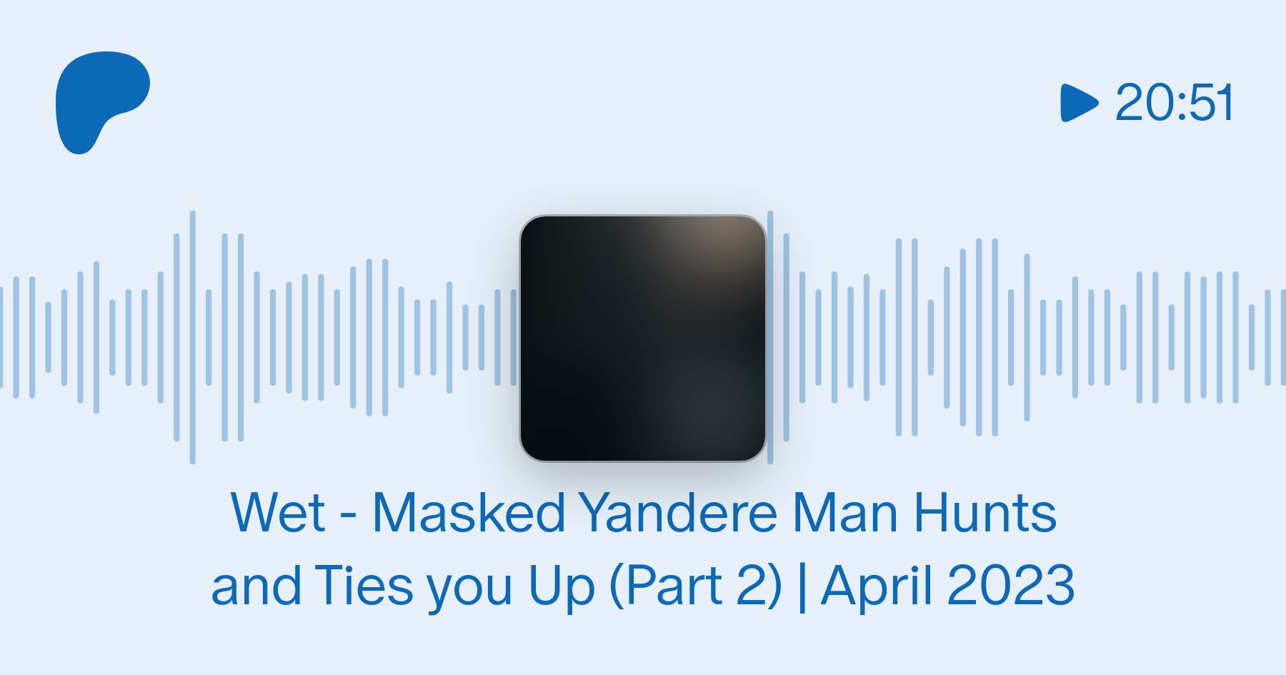 Wet - Masked Yandere Man Hunts and Ties you Up (Part 2) | April 2023 |  Patreon