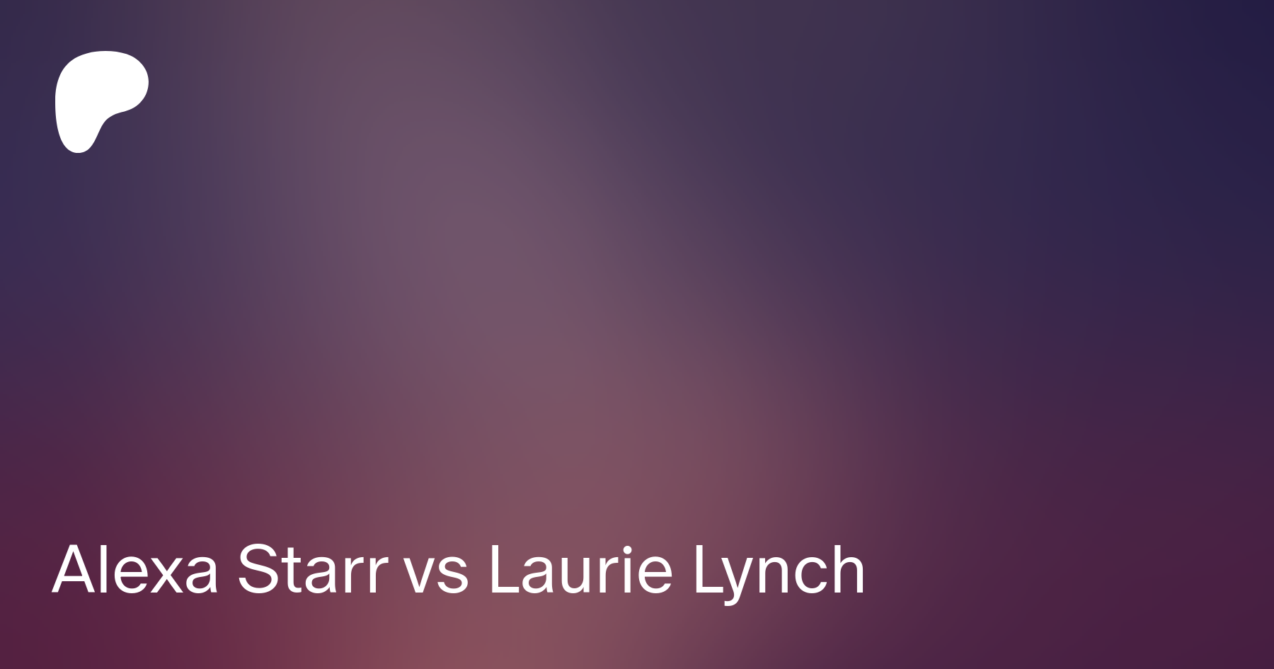 Alexa Starr vs Laurie Lynch | Patreon
