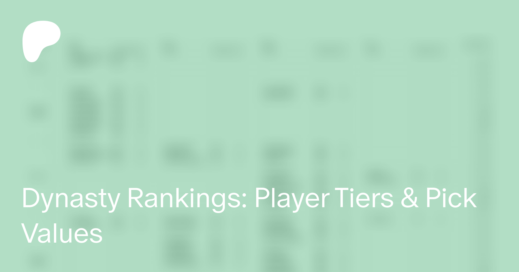 Dynasty Rankings: Player Tiers & Pick Values