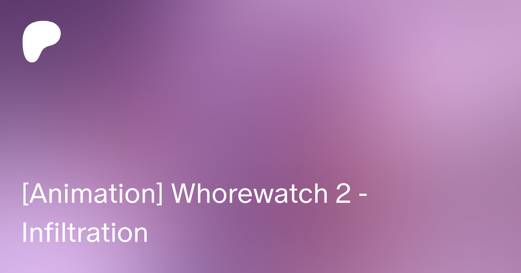 Animation] Whorewatch 2 - Infiltration | Patreon