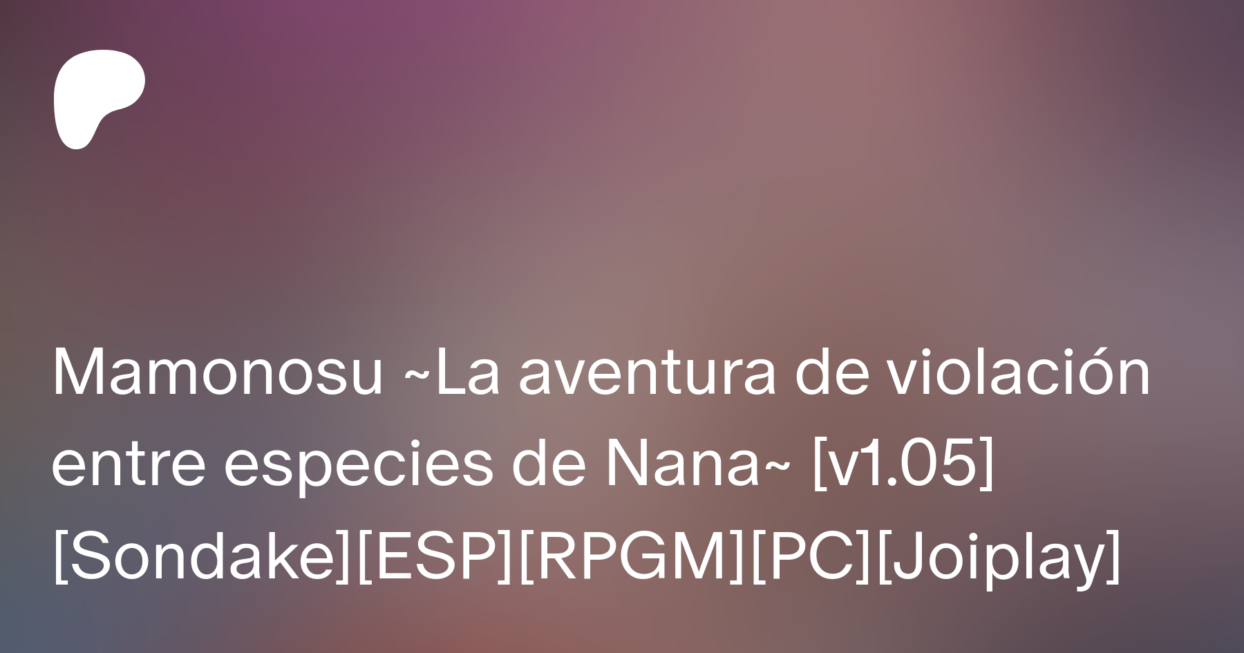 Mamonosu ~La aventura de violación entre especies de Nana~ [v1.05]  [Sondake][ESP][RPGM][PC][Joiplay] | Patreon