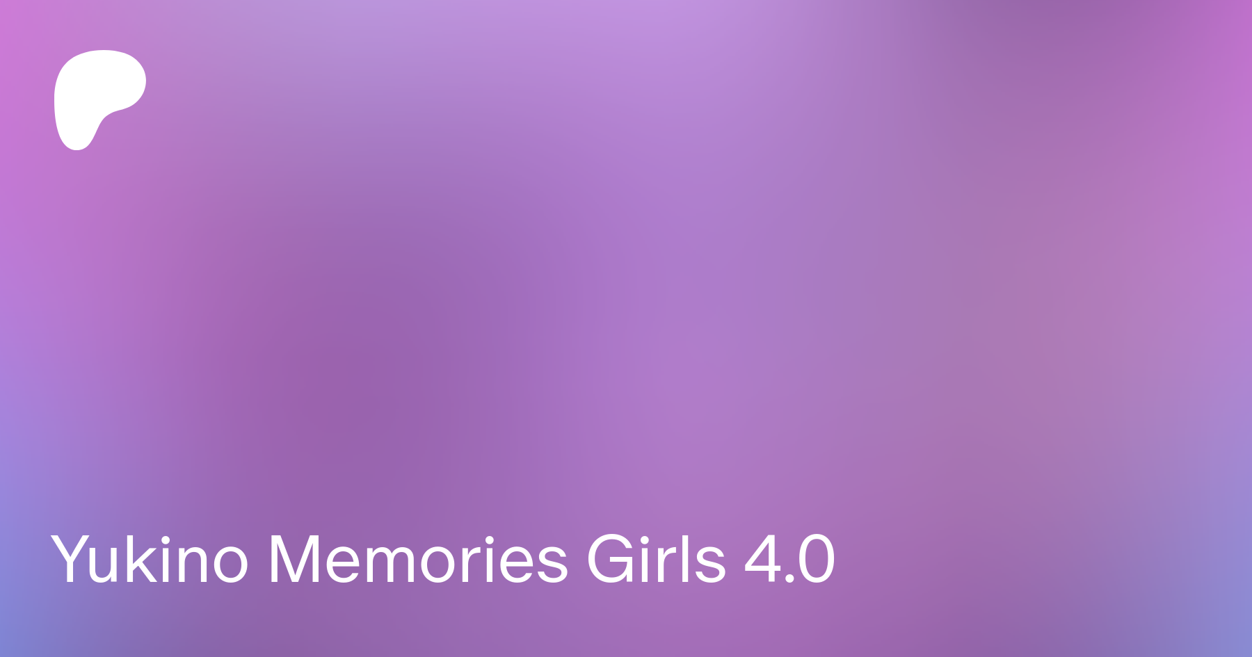Yukino Memories Girls 4.0 | Patreon