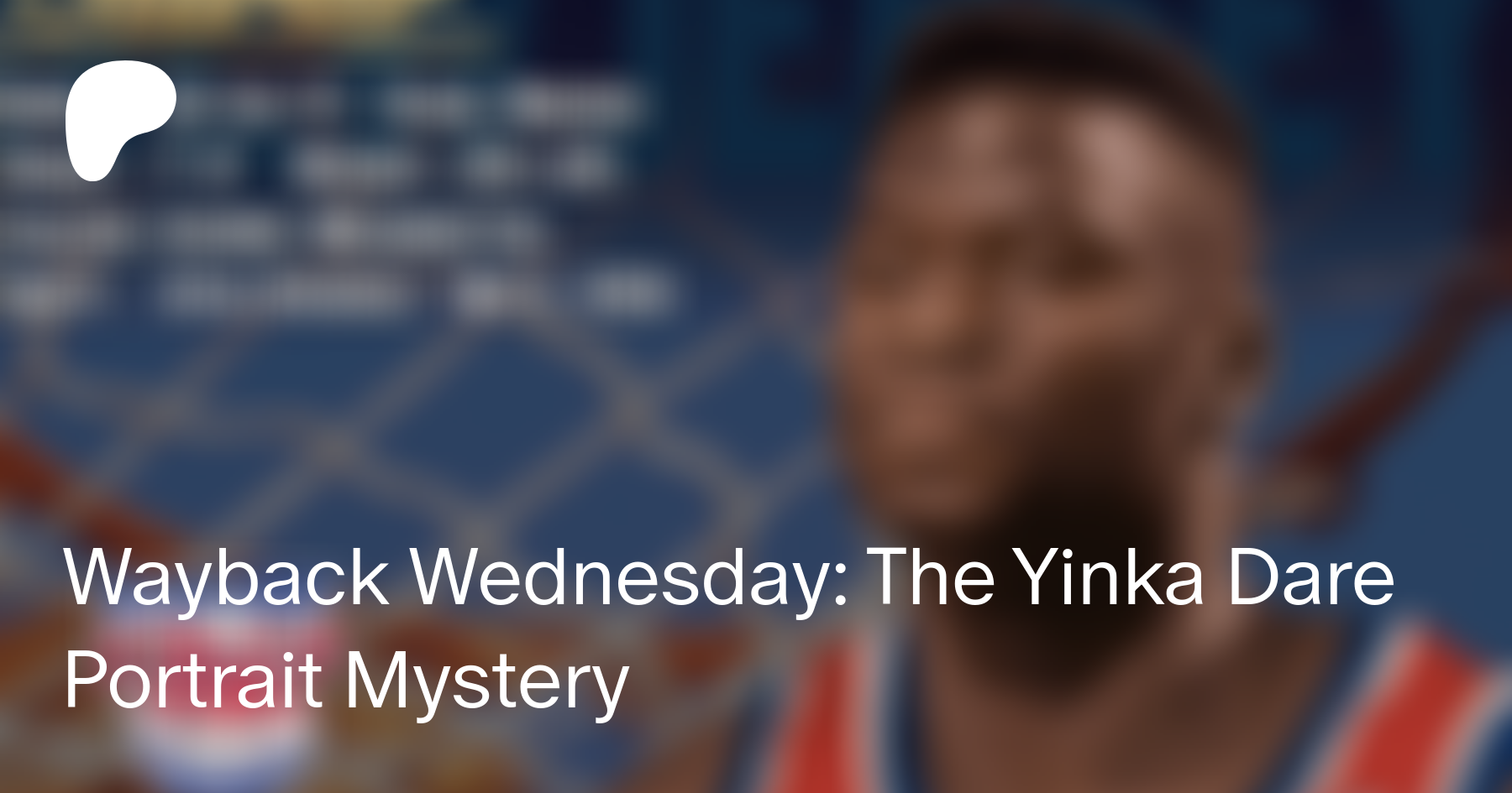 Wayback Wednesday: The Yinka Dare Portrait Mystery - NLSC