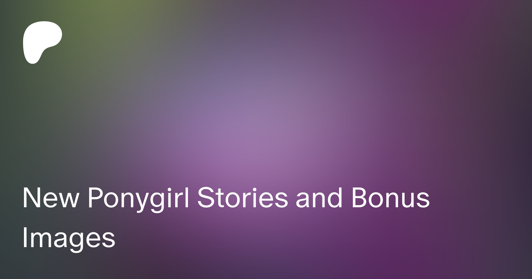 New Ponygirl Stories and Bonus Images | Patreon