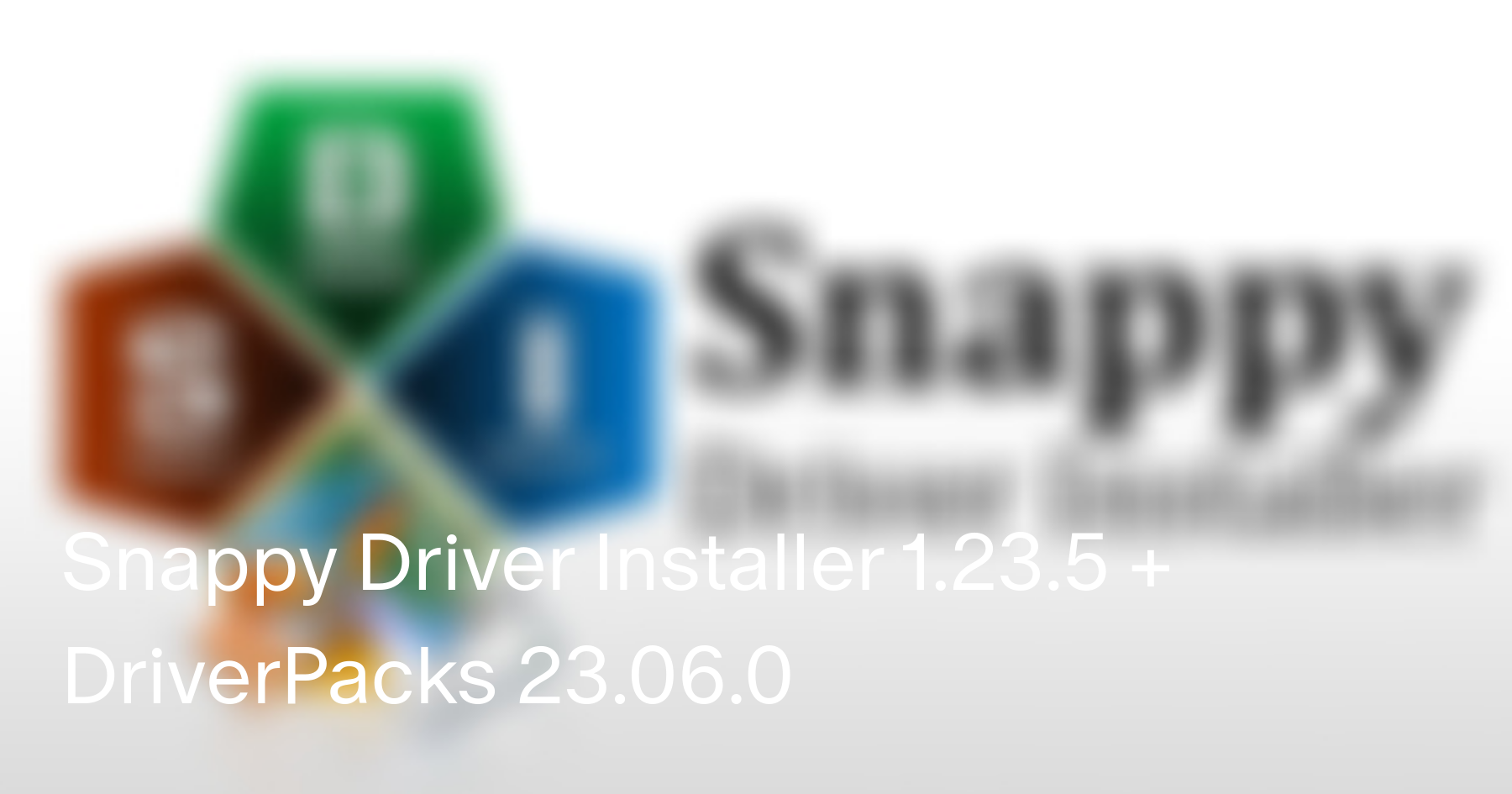 Snappy Driver Installer 1.23.5 + DriverPacks 23.06.0 | Patreon