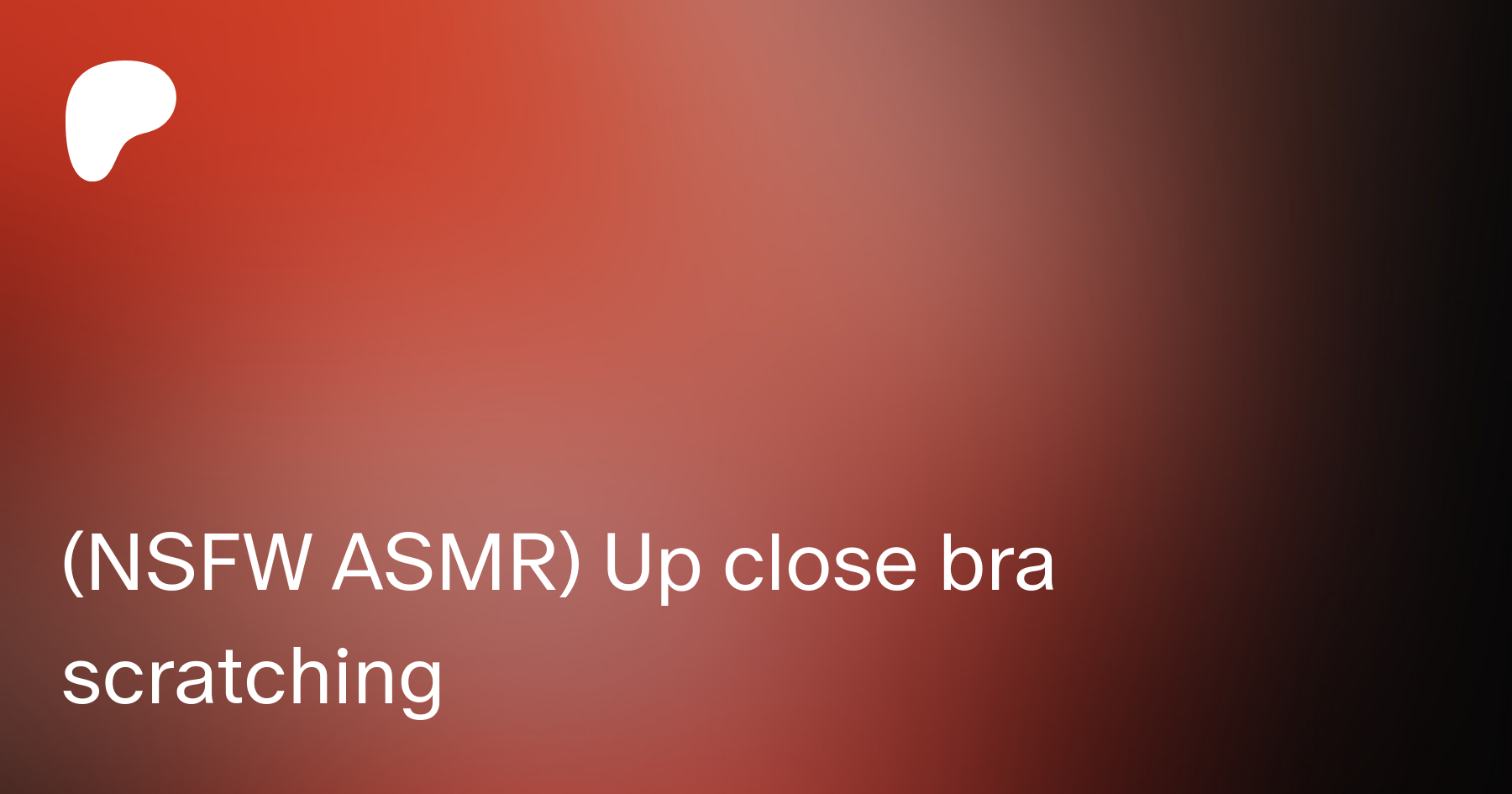 NSFW ASMR) Up close bra scratching | Patreon