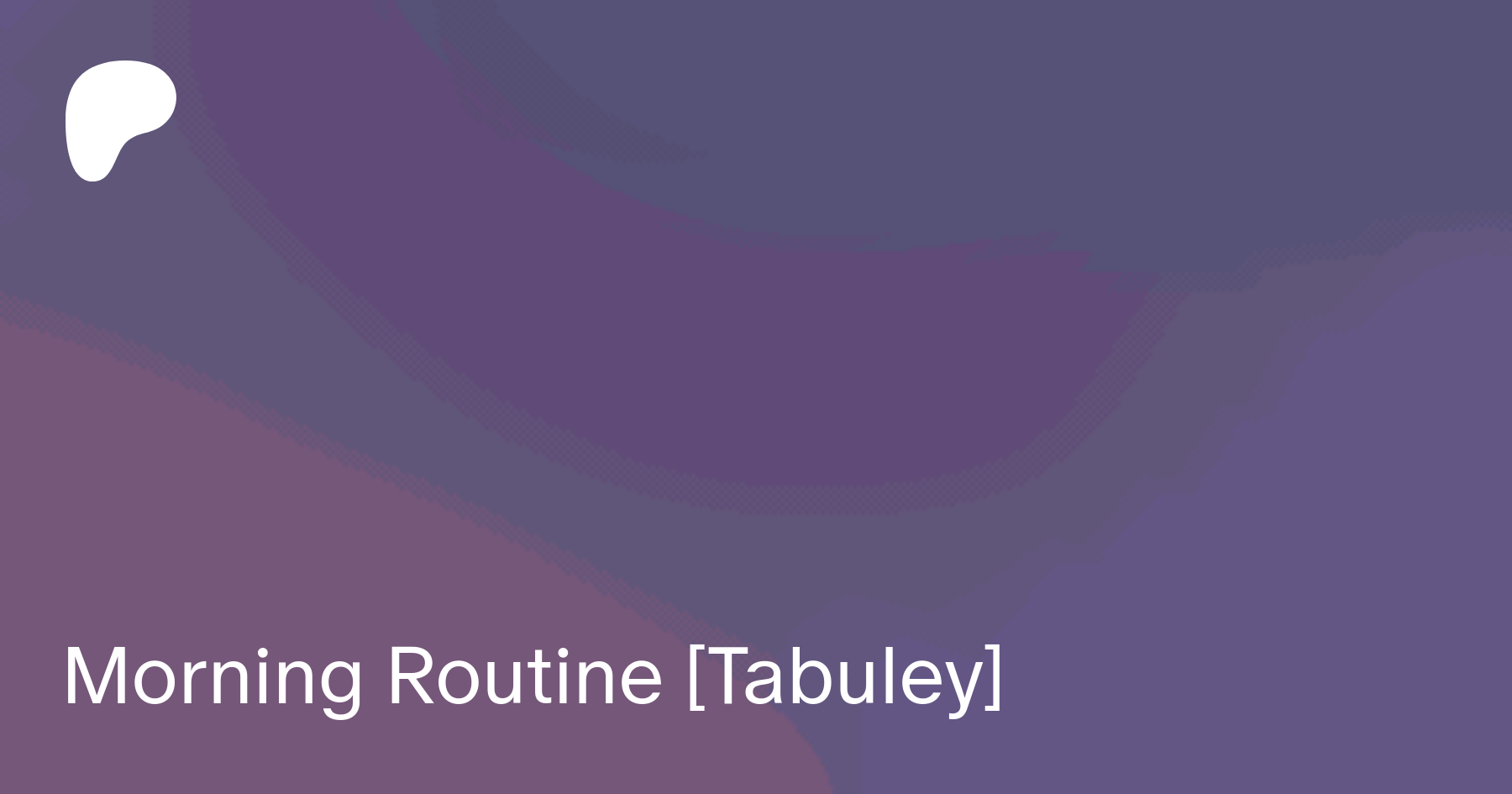 Morning Routine [Tabuley] | Patreon