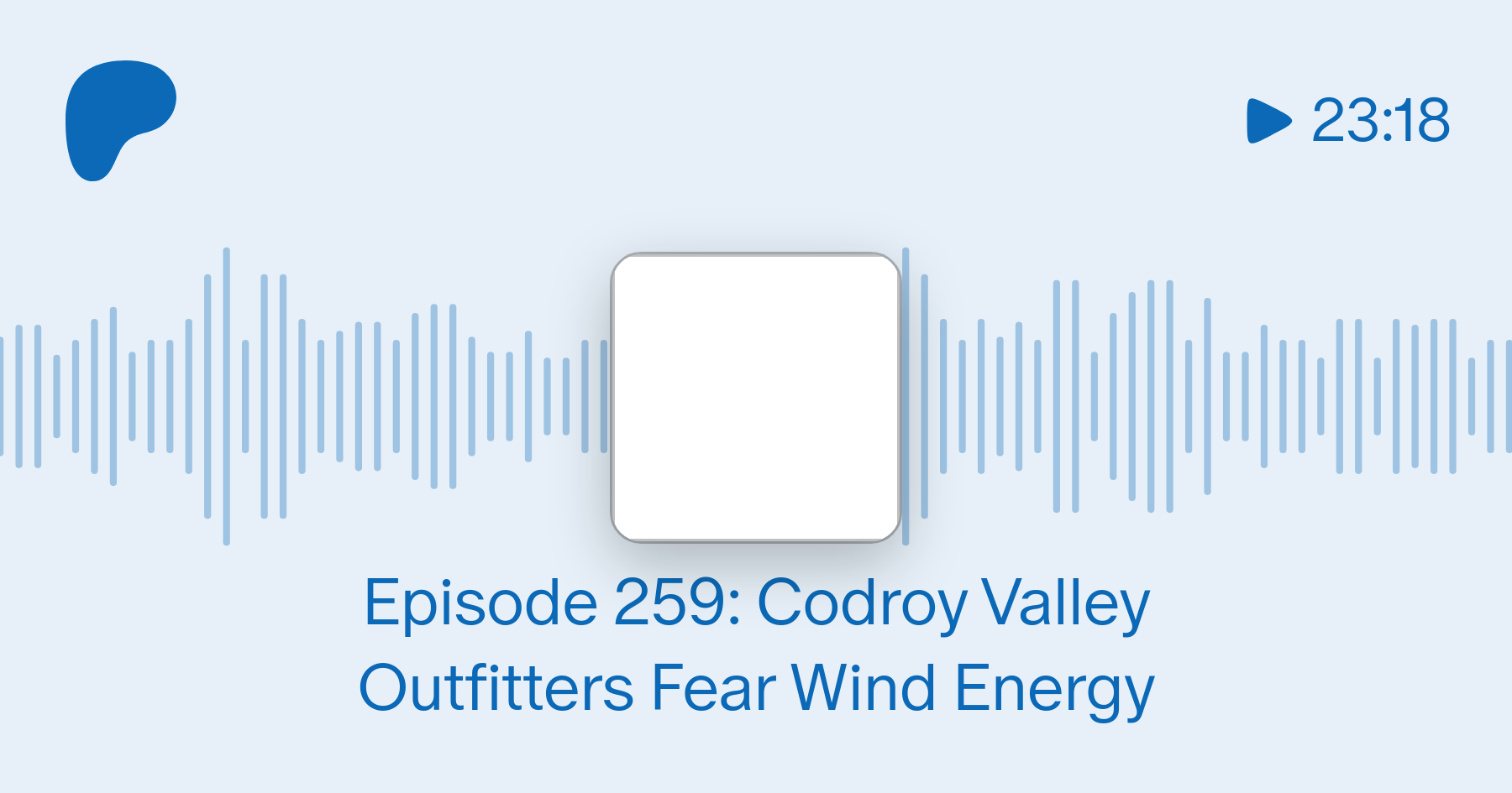 Episode 259: Codroy Valley Outfitters Fear Wind Energy