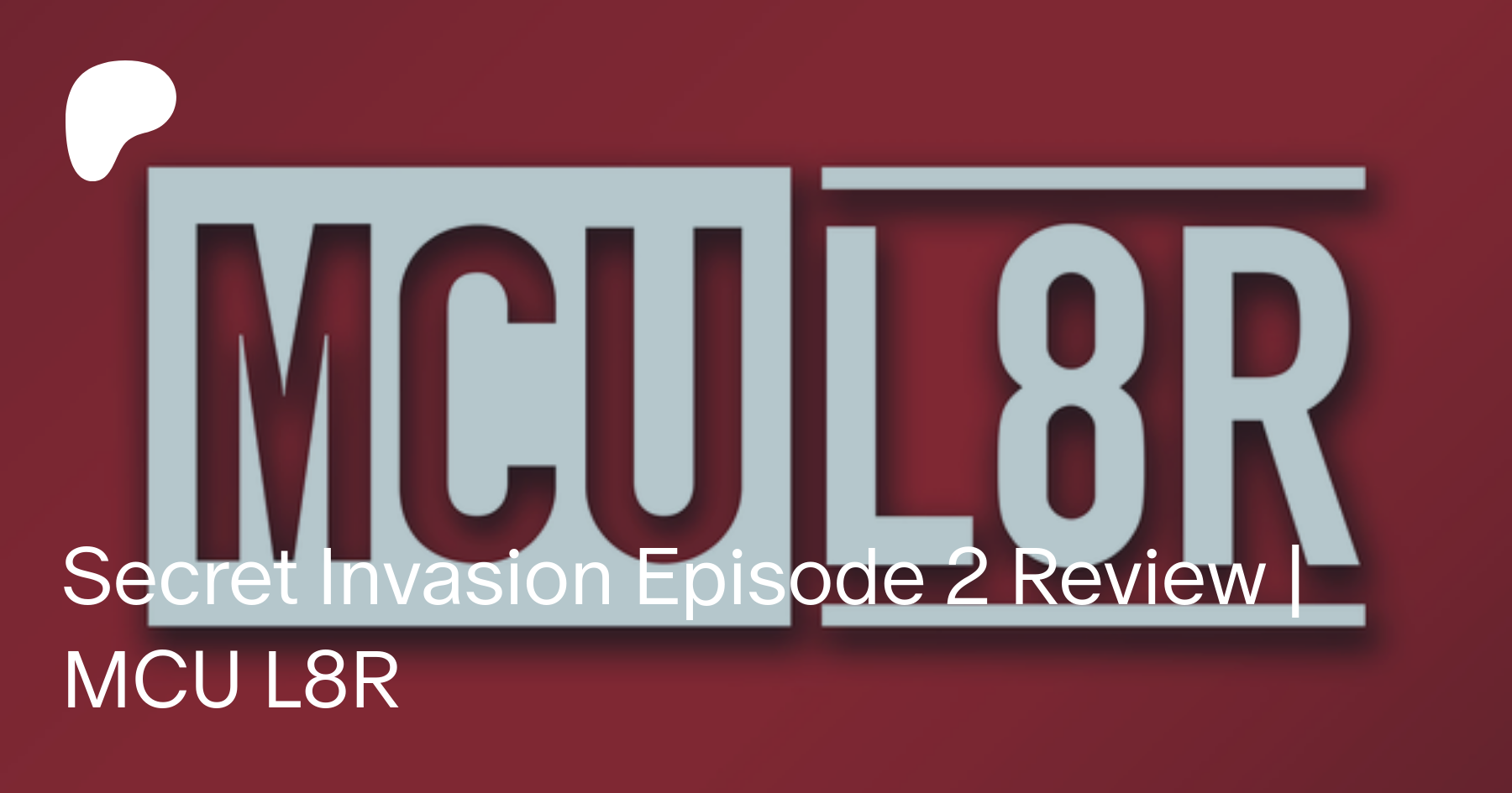 Secret Invasion Episode 2 Review, MCU L8R - POST Wrestling