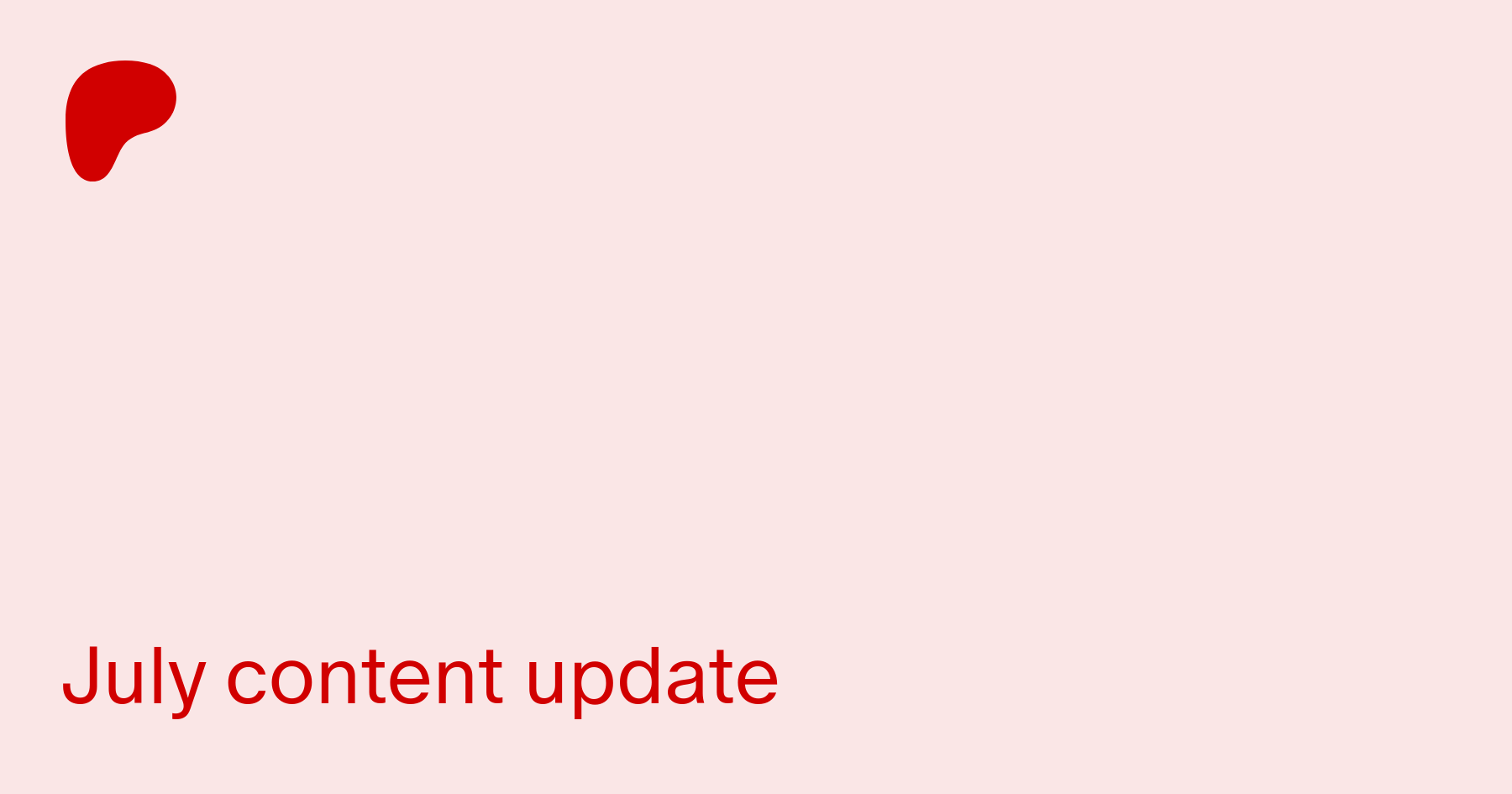 July content update | Patreon