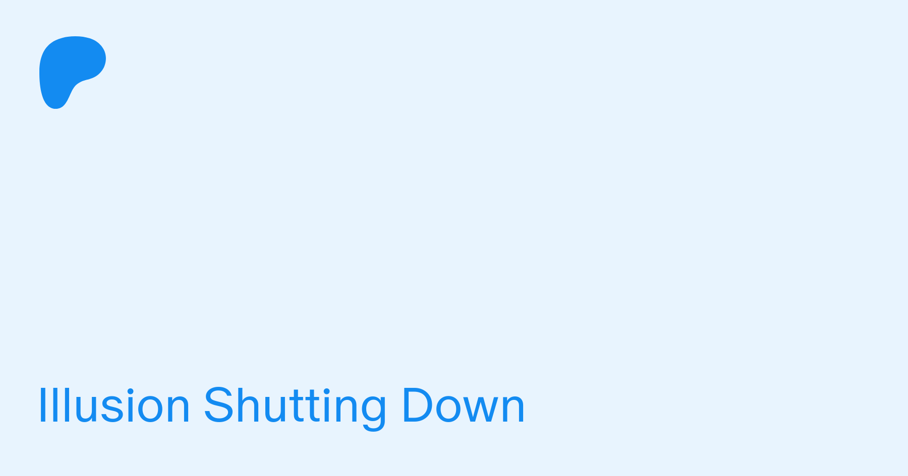Illusion Shutting Down | Patreon