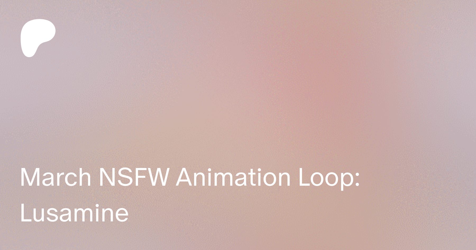 March NSFW Animation Loop: Lusamine | Patreon
