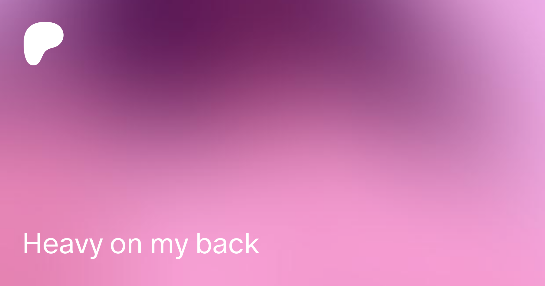 Heavy on my back | Patreon