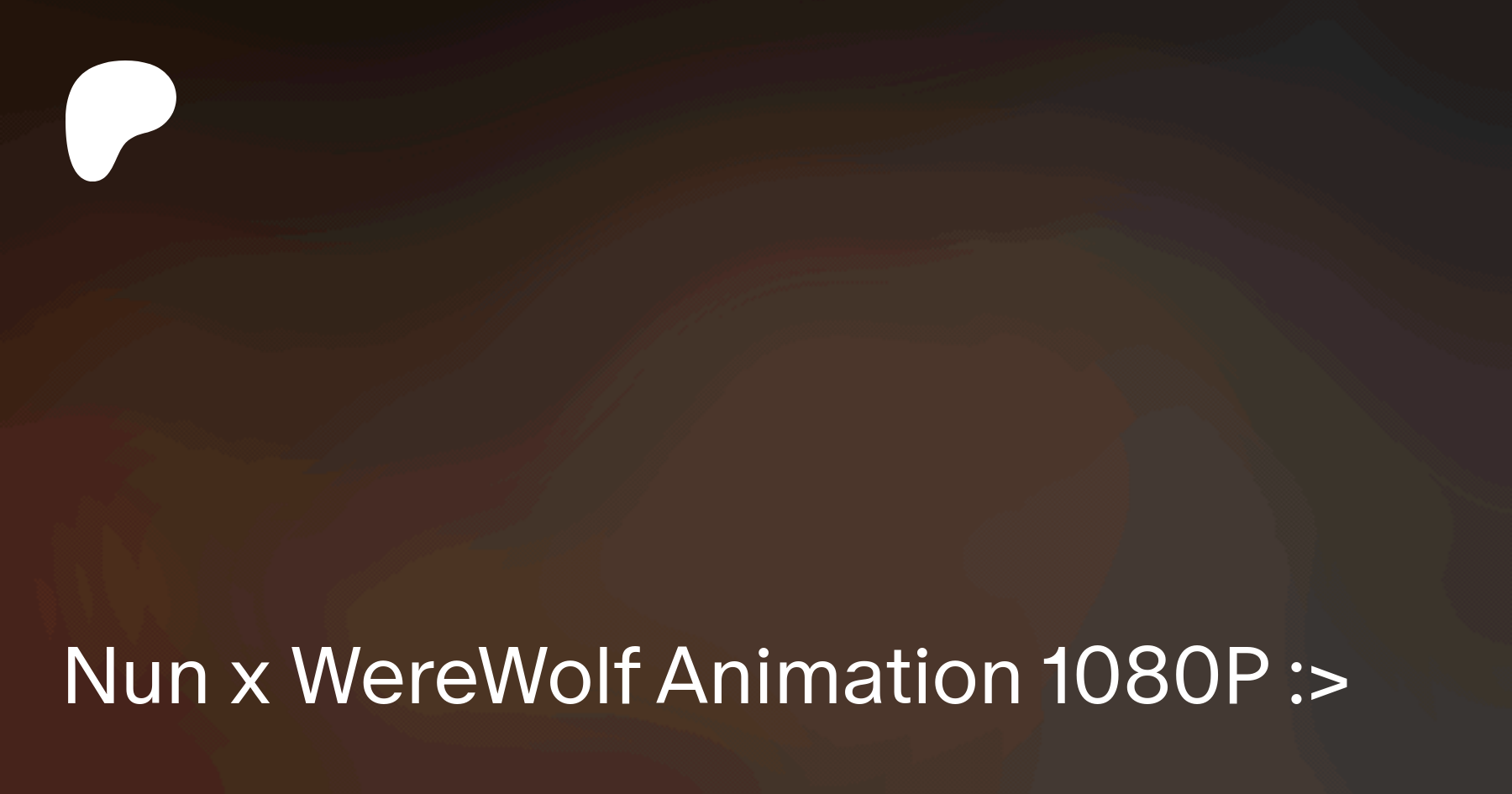 Nun x WereWolf Animation 1080P :> | Patreon