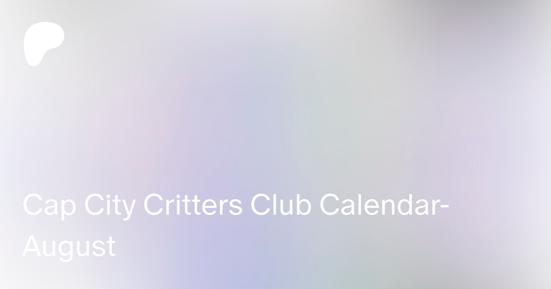 Cap City Critters Club Calendar- August | Patreon