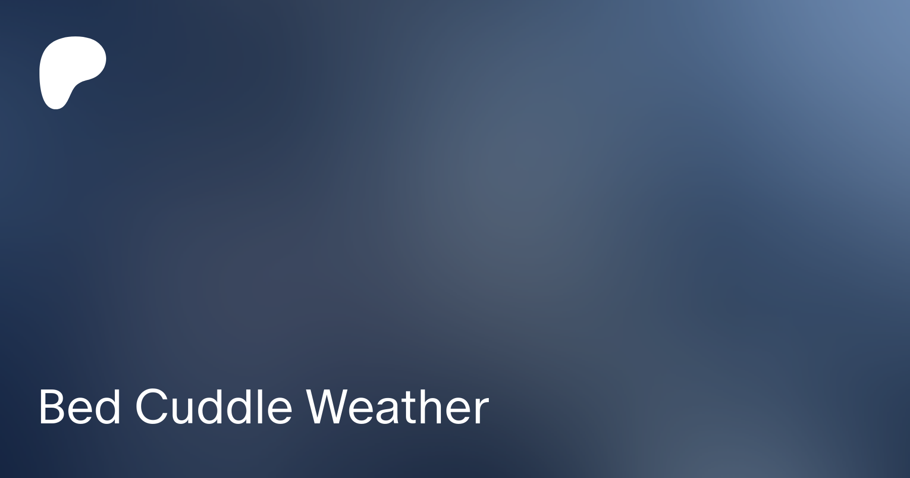 Bed Cuddle Weather | Patreon